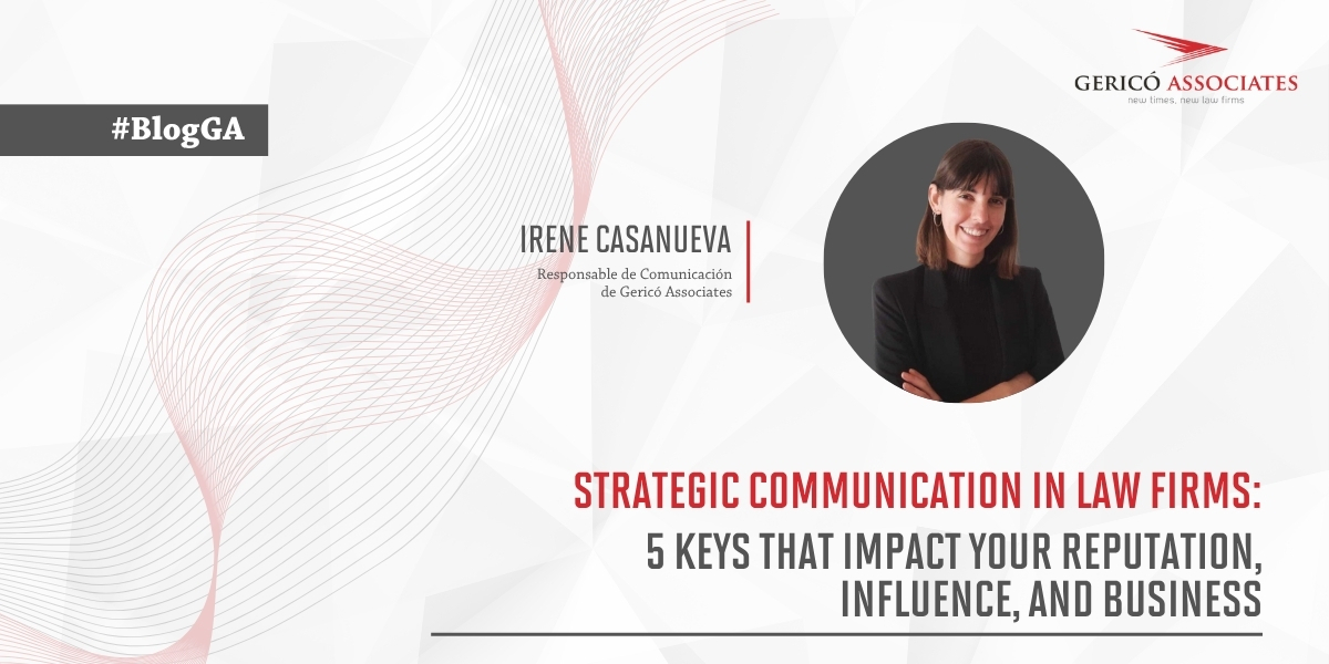 Strategic communication in law firms: 5 keys that impact your reputation, influence, and business 1 strategic communication